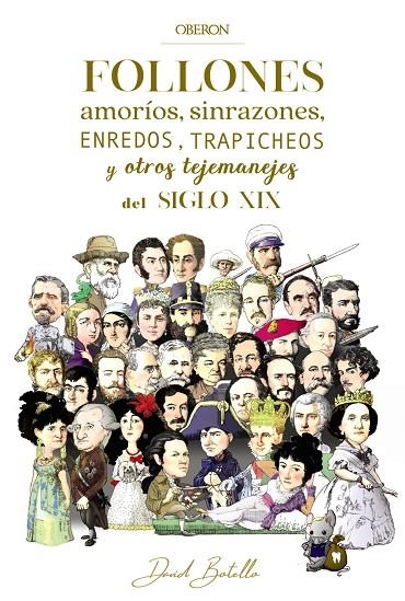 FOLLONES, AMORÍOS, SINRAZONES, ENREDOS, TRAPICHEOS Y OTROS TEJEMANEJES DEL SIGLO | 9788441541665 | BOTELLO MÉNDEZ, DAVID