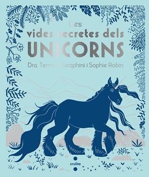 LES VIDES SECRETES DELS UNICORNS | 9788466146715 | SERAPHINI , THEMISA            