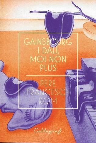 GAINSBOURG I DALÍ, MOI NON PLUS | 9788412078206 | FRANCESCH ROM, PERE