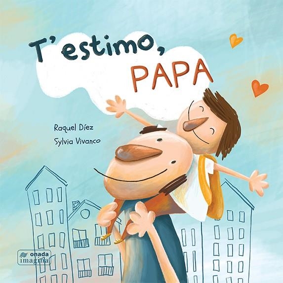 T'ESTIMO, PAPA | 9788417638467 | DÍEZ REAL, RAQUEL