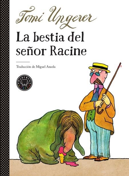 LA BESTIA DEL SEÑOR RACINE | 9788417552503 | UNGERER, TOMI