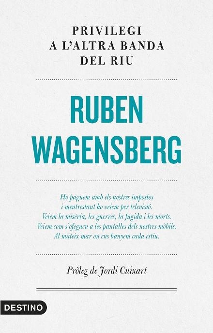 PRIVILEGI A L'ALTRA BANDA DEL RIU | 9788497102865 | WAGENSBERG, RUBEN