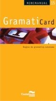 GRAMATICARD REGLES DE GRAMATICA CATALANA | 9788498042122 | MELIÀ CAULES, MIQUEL / ALEGRE URGELL, MONTSERRAT / HIDALGO GARRIDO, JOSÉ MARÍA / BENEDICO ESPARRACH,