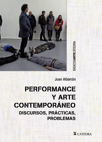 PERFORMANCE Y ARTE CONTEMPORÁNEO | 9788437640341 | ALBARRÁN, JUAN