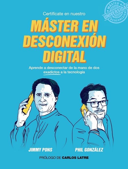 MÁSTER EN DESCONEXIÓN DIGITAL | 9788441541504 | GONZÁLEZ, PHIL / PONS, JIMMY