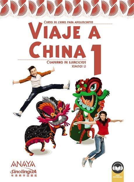 VIAJE A CHINA 1. LIBRO DE EJERCICIOS | 9788469865347 | XAO QI, LI