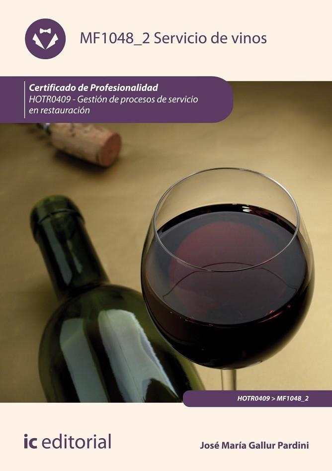 SERVICIO DE VINOS GESTIÓN DE PROCESOS DE SERVICIO EN RESTAURACIÓN | 9788417026875 | GALLURT PARDINI, JOSÉ MARÍA