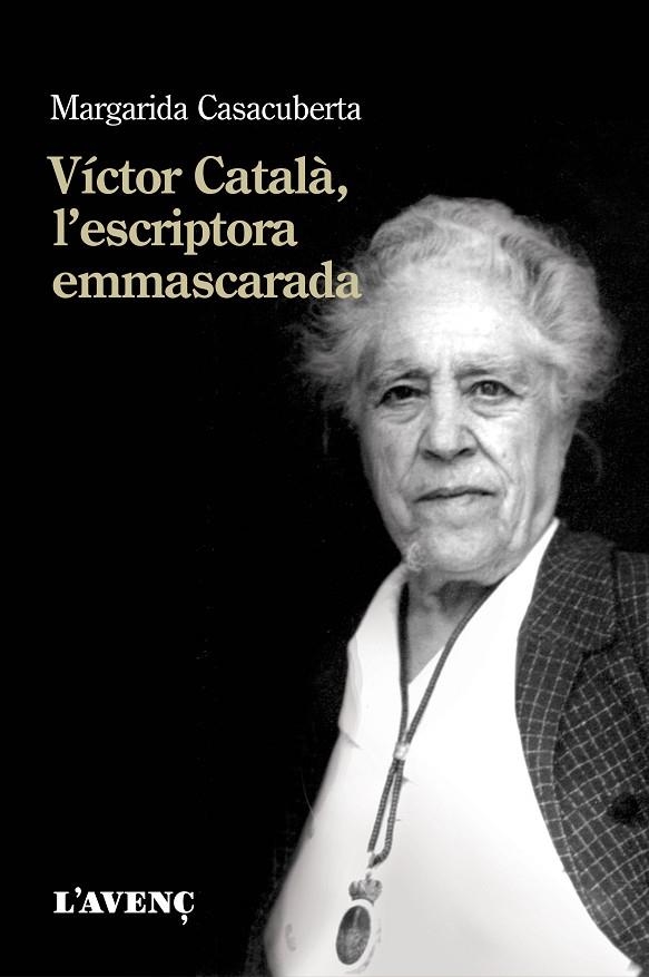 VÍCTOR CATALÀ, L'ESCRIPTORA EMMASCARADA | 9788416853366 | CASACUBERTA, MARGARIDA