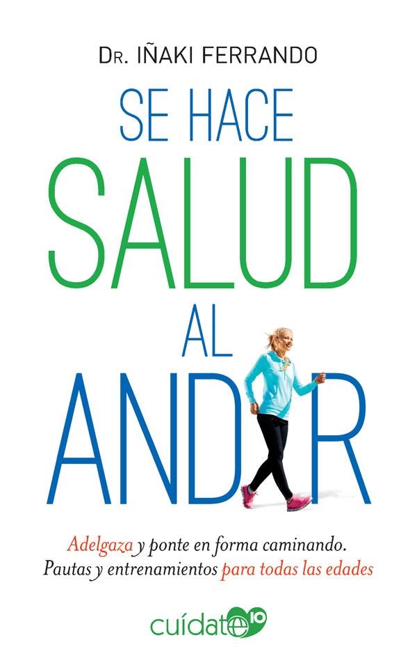 SE HACE SALUD AL ANDAR | 9788491646532 | FERRANDO, IÑAKI