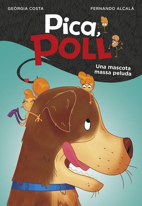 UNA MASCOTA MASSA PELUDA (PICA, POLL 4) | 9788417922108 | ALCALÁ, FERNANDO / COSTA, GEÒRGIA