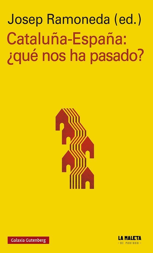 CATALUÑA-ESPAÑA: ¿QUÉ NOS HA PASADO? | 9788417747893 | RAMONEDA, JOSEP (ED.)