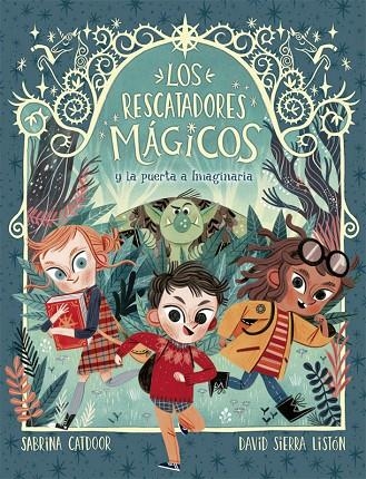 LOS RESCATADORES MÁGICOS 1. LA PUERTA A IMAGINARIA | 9788424665685 | CATDOOR, SABRINA