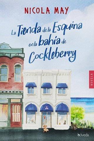 LA TIENDA DE LA ESQUINA EN LA BAHÍA DE COCKLEBERRY | 9788416691944 | MAY, NICOLA