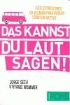 DAS KANNST DU LAUT SAGEN! (1000 EXPRESIONES EN FRANCÉS PARA HABLAR COMO UN NATIV | 9788484438748 | SECA, JORGE / WIMMER, STEFANIE