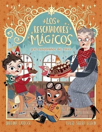 LOS RESCATADORES MÁGICOS Y EL CUMPLEAÑOS DEL REVÉS. VOL 2 | 9788424665692 | CATDOOR, SABRINA