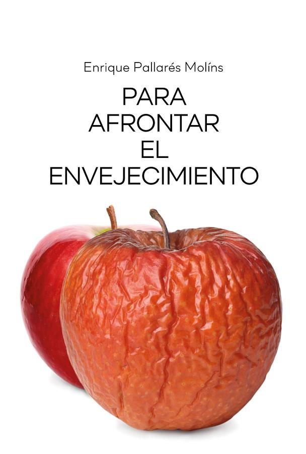 PARA AFRONTAR EL ENVEJECIMIENTO | 9788427143739 | PALLARÉS, ENRIQUE