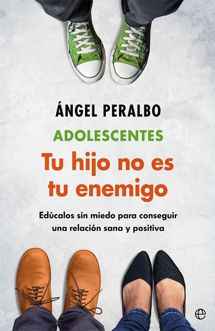 ADOLESCENTES. TUS HIJO NO ES TU ENEMIGO | 9788491646877 | PERALBO, ÁNGEL