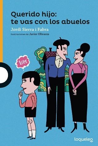 QUERIDO HIJO: TE VAS CON LOS ABUELOS | 9788491223429 | SIERRA I FABRA, JORDI