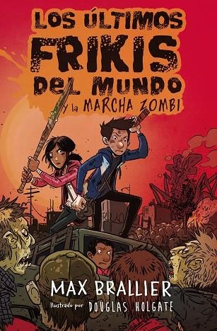 LOS ÚLTIMOS FRIKIS DEL MUNDO Y LA MARCHA ZOMBI | 9788416387953 | BRALLIER, MAX