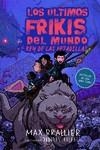 LOS ÚLTIMOS FRIKIS DEL MUNDO Y EL REY DE LAS PESADILLAS | 9788417390129 | BRALLIER, MAX