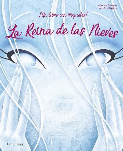 LA REINA DE LAS NIEVES | 9788408209744 | BONAGURO, VALENTINA / SCORTEGAGNA, LUNA