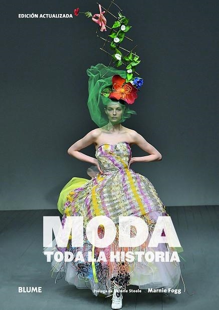 MODA. TODA LA HISTORIA (2019) | 9788417757823 | FOGG, MARNIE / STEELE, VALERIE