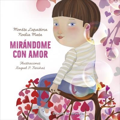 MIRÁNDOME CON AMOR | 9788433030764 | MATA NOVILLO, NOELIA / LAPASTORA NAVARRO, MONTSE