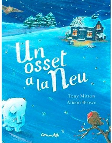 UN OSSET A LA NEU- CARTÓN | 9788484706021 | TONY MITTON