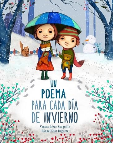 UN POEMA PARA CADA DÍA DE INVIERNO | 9788448854164 | PÉREZ-SAUQUILLO MUÑOZ, VANESA / DÍAZ REGUERA, RAQUEL