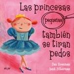 LAS PRINCESAS (PEQUEÑAS) TAMBIÉN SE TIRAN PEDOS | 9788491423430 | BRENMAN, ILAN