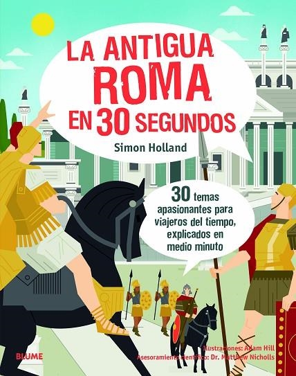 30 SEGUNDOS. ANTIGUA ROMA | 9788417757618 | HOLLAND, SIMON / HILL, ADAM