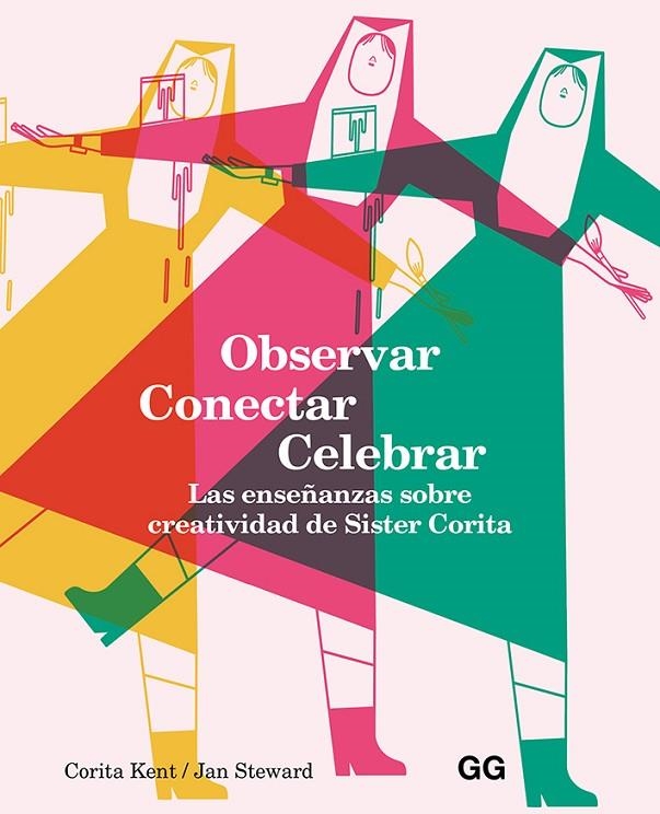 OBSERVAR, CONECTAR, CELEBRAR | 9788425232626 | KENT, CORITA / STEWARD, JAN