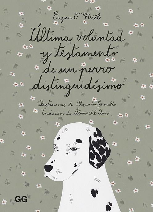 ÚLTIMA VOLUNTAD Y TESTAMENTO DE UN PERRO DISTINGUIDÍSIMO | 9788425232169 | O'NEILL, EUGENE