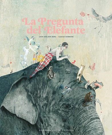 PREGUNTA DEL ELEFANTE, LA | 9788415208280 | VAN DEN BERG, LEEN/VERMEIRE, KAATJE