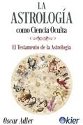 LA ASTROLOGÍA COMO CIENCIA OCULTA | 9788417581329 | ADLER, OSCAR