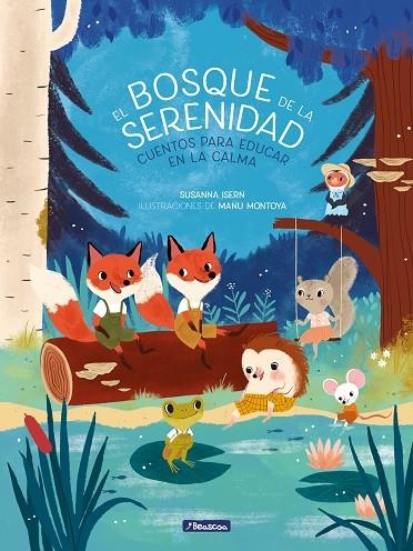 EL BOSQUE DE LA SERENIDAD | 9788448854331 | ISERN, SUSANNA / MONTOYA, MANU