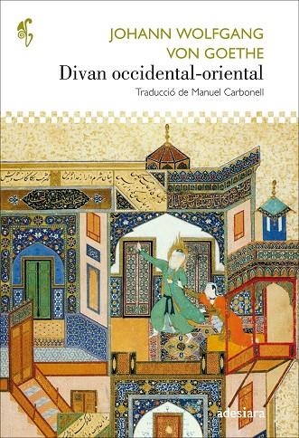 DIVAN OCCIDENTAL ORIENTAL | 9788416948390 | GOETHE, JOHANN WOLFGANG VON