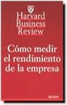 COMO MEDIR EL RENDIMIENTO DE LA EMPRESA | 9788423416509 | HARVARD BUSINESS REVIEW