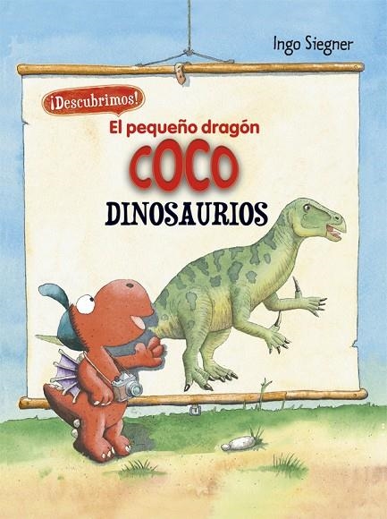 EL PEQUEÑO DRAGÓN COCO DESCUBRE LOS DINOSAURIOS | 9788424665739 | SIEGNER, INGO