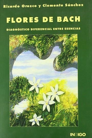 FLORES DE BACH DIAGNOSTICO DIFERENCIAL ENTRE ESENCIAS | 9788489768383 | OROZCO, RICARDO