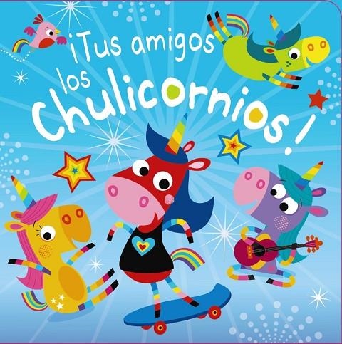 ¡TUS AMIGOS LOS CHULICORNIOS! | 9788469627181 | VV.AA.