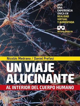 UN VIAJE ALUCINANTE AL INTERIOR DEL CUERPO HUMANO | 9788467056600 | MEDRANO CASIQUE, NICOLÁS / PREFASI GOMAR, DANIEL