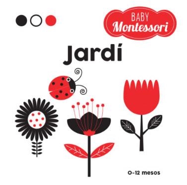 BABY MONTESSORI JARDÍ (VVKIDS) | 9788468221755 | EQUIPO EDITORIAL