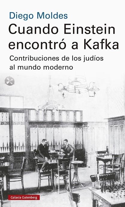 CUANDO EINSTEIN ENCONTRÓ A KAFKA | 9788417747992 | MOLDES, DIEGO