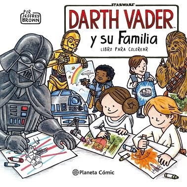 STAR WARS DARTH VADER Y SU FAMILIA COLORING BOOK | 9788491740216 | BROWN, JEFFREY