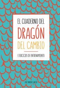 EL CUADERNO DEL DRAGÓN DEL CAMBIO | 9788417257835 | GARCÍA, JOSÉ ENRIQUE