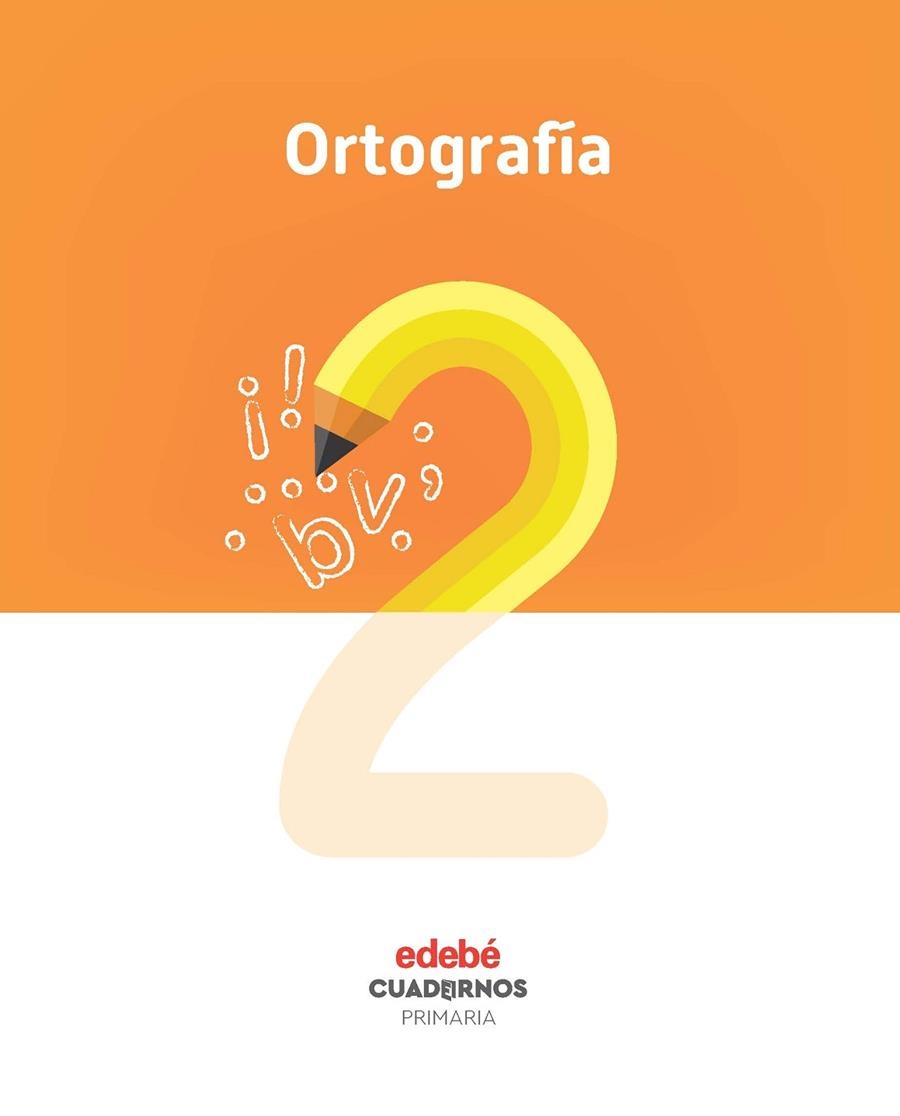 ORTOGRAFÍA 2 | 9788468336763 | EDEBÉ, OBRA COLECTIVA