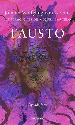 FAUSTO. SEGUNDA PARTE | 9788417747930 | GOETHE / BARCELÓ, MIQUEL