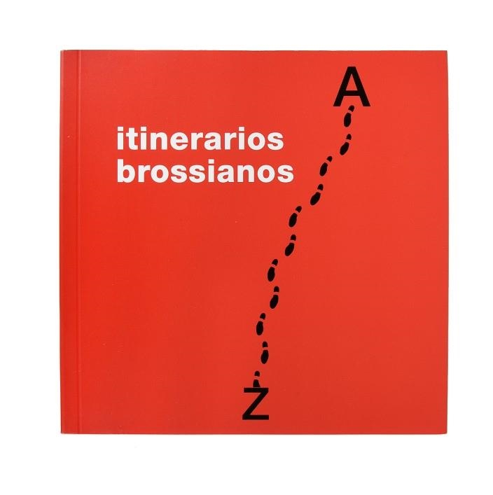 ITINERARIOS BROSSIANOS | 9788491562405 | BARNÉS, JUDITH / BORDONS, GLÒRIA / GIRALT-MIRACLE, DANIEL