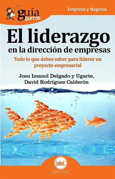 GUÍABURROS EL LIDERAZGO EN LA DIRECCIÓN DE EMPRESAS | 9788417681289 | DELGADO Y UGARTE, JOSU IMANOL / RODRÍGUEZ CALDERÓN, DAVID